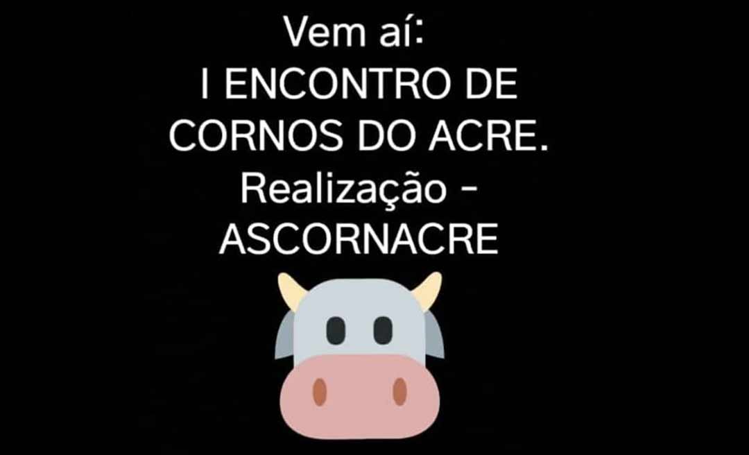 1º encontro dos cornos do Acre será no dia 15 de novembro no Parque das Acácias e terá Izaias Lima como atração principal
