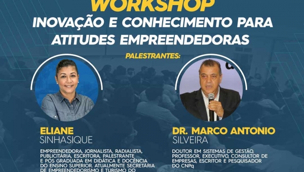 Workshop ‘Inovação e Conhecimento para Atitudes Empreendedoras’ abre inscrições gratuitas