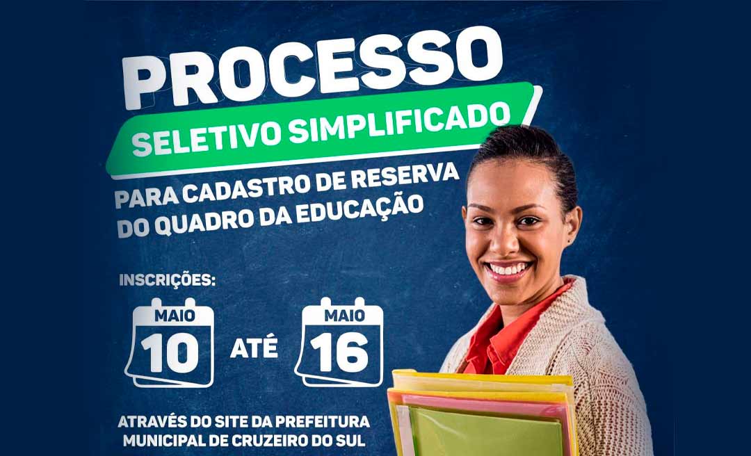 Prefeitura de Cruzeiro do Sul lança edital de Processo Seletivo Simplificado da Educação