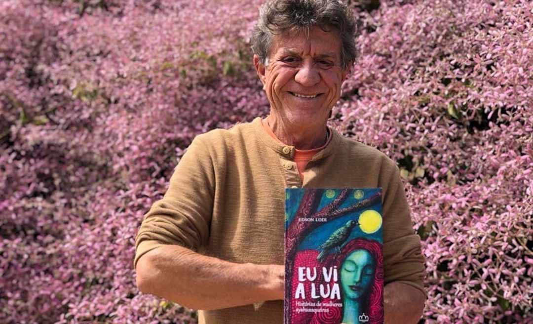 Livro “Eu Vi a Lua: Histórias de Mulheres Ayahuasqueiras”, de Edson Lodi será lançado nesta quarta (24)