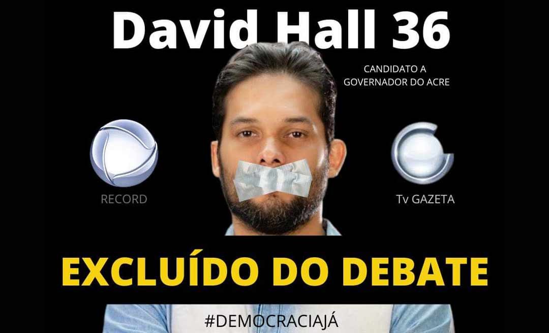 “Atentado contra a democracia”, diz David Hall sobre exclusão dos debates na TV