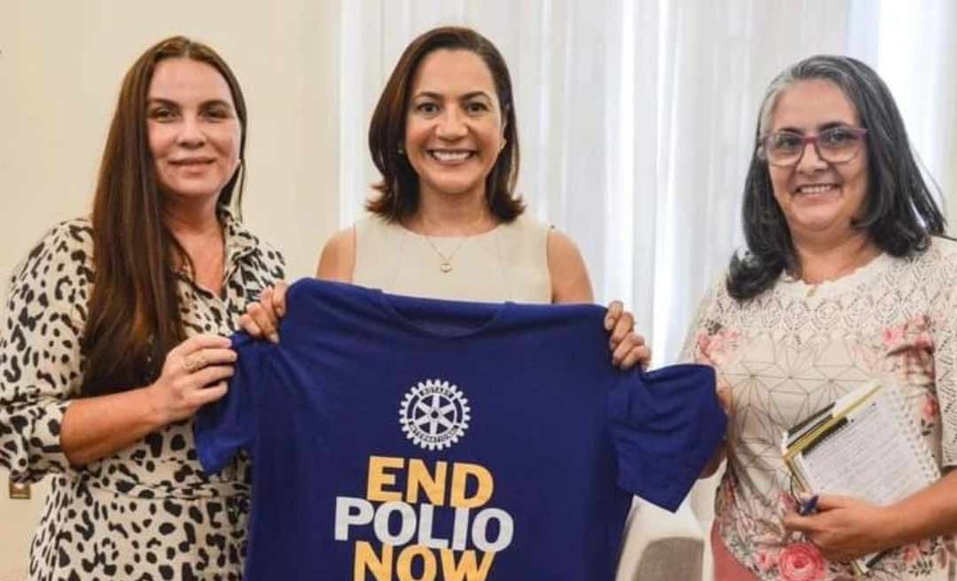 Rotary convida vice-governadora do Acre para ser embaixadora de programa que combate a poliomielite