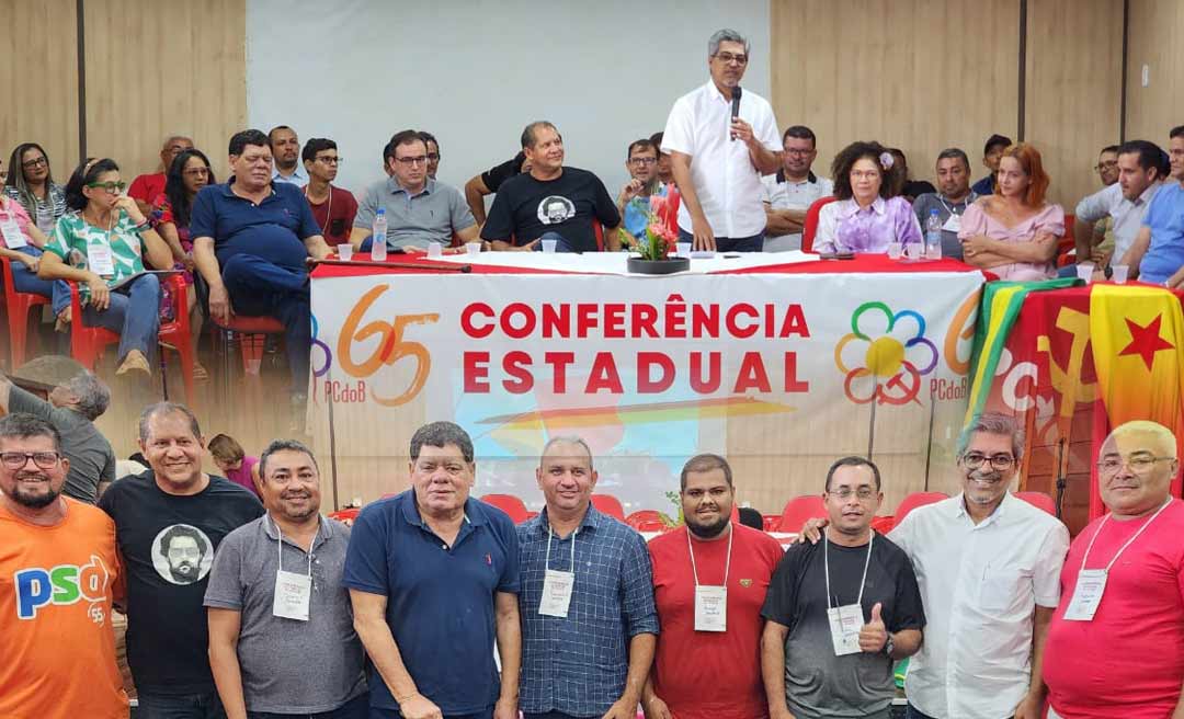 Prestigiada por lideranças políticas de várias siglas e da militância de todo o Acre, Conferência Estadual do PCdoB defende frente ampla para frear o ‘autoritarismo’