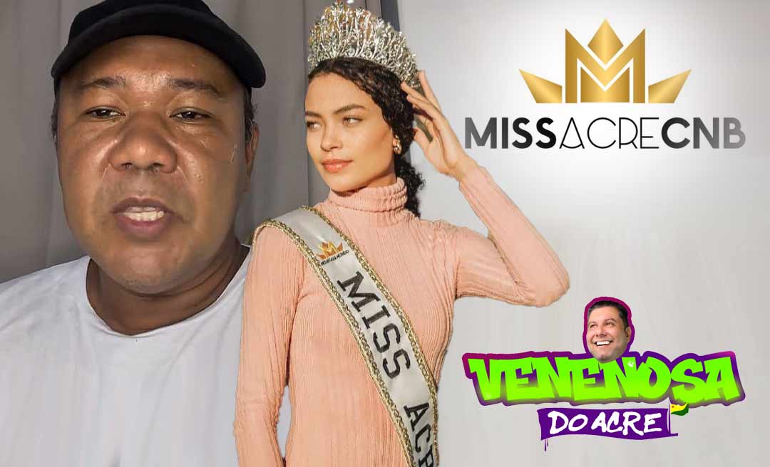 Coordenação Estadual do Miss Acre CNB diz que não foi informado sobre filho e irá ressarcir taxa de inscrição de Miss DESTRONADA; VEJA O PRONUNCIAMENTO