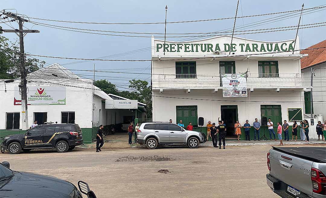 Prefeitura de Tarauacá é alvo da PF em operação contra fraudes à licitação, desvio e lavagem de dinheiro