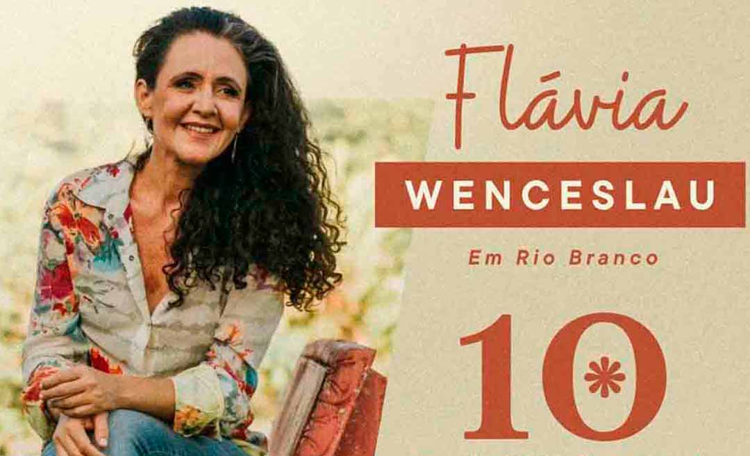 Cantora Flávia Wenceslau se apresenta em Rio Branco em show beneficente neste domingo (10)