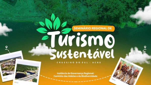 Prefeitura de Cruzeiro do Sul vai realizar 1º Seminário Regional de Turismo Sustentável nesta quinta e sexta-feira