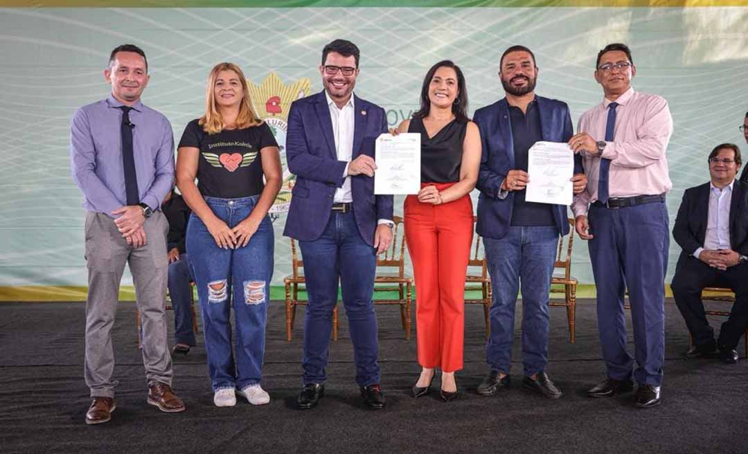 Gladson Camelí e Mailza Assis firmam termos de fomento para fortalecer ações sociais