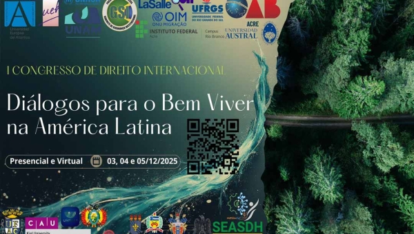 Acre Lidera o Debate Global ao Conectar Direito  Internacional, 'Bem Viver' e Competitividade  Amazônica